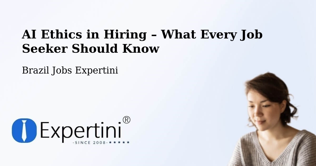 AI Ethics in Recruitment & Hiring – Castanhal - Castanhal, Brazil Jobs Expertini