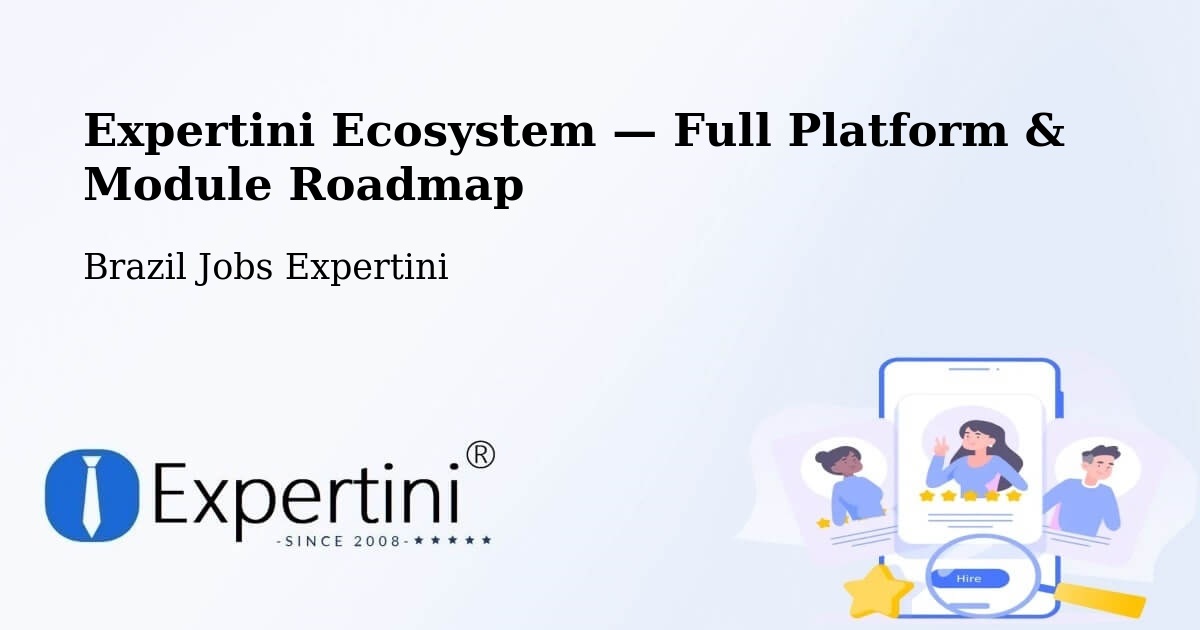 Expertini Ecosystem — Full Platform & Module Roadmap – Castanhal